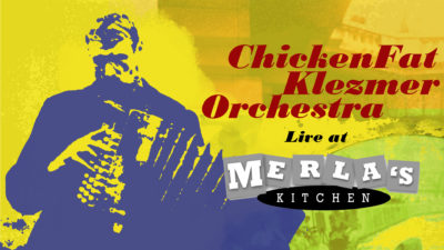 poster for ChickenFat Klezmer Orchestra at Merla's Kitchen, Chicago