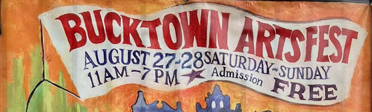 Photo of a poster for the 2022 Bucktown Arts Fest, August 27-28, 11am-7pm, Free Admission